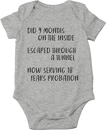 CBTwear Did 9 Month, Escaped Through a Tunnel, Now Serving 18 Years - Sarcastic Gifts - Cute Infant One-Piece Baby Bodysuit